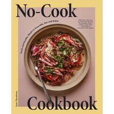 Store No-Cook Cookbook: Fresh And Healthy Meals To Assemble, Eat, And Enjoy