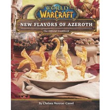 Store World Of Warcraft: New Flavors Of Azeroth - The Official Cookbook: Flavors Of Azeroth - The Official Cookbook