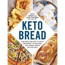 Store Keto Bread: From Bagels And Buns To Crusts And Muffins, 100 Low-Carb, Keto-Friendly Breads For Every Meal