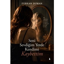 Sokak Kitapları Yayınları Seni Sevdiğim Yerde Kendimi Kaybettim - Furkan Duman
