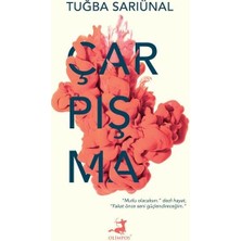 Çarpışma - Tuğba Sarıünal, Olimpos Yayınları Normal Boy Roman, Aşk ve İlişkiler Üzerine