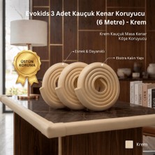 Evokids Ekstra Kalın 3 Adet Kauçuk Masa Köşe Kenar Koruyucu Krem (6 Metre)