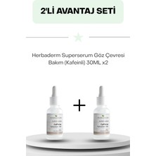 Herbaderm Superserum Göz Çevresi Bakım (Kafeinli) 30ML Ikili Set