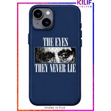 iPhone 15 Plus Uyumlu The Eyes They Never Lie Tasarımlı Siyah Lansman Telefon Kılıfı – Uv Baskılı