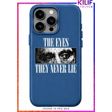 iPhone 15 Pro Max Uyumlu The Eyes They Never Lie Tasarımlı Siyah Lansman Telefon Kılıfı – Uv Baskılı