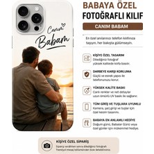 Resimli Telefon Kılıfı – Babaya Hediye Uv Baskılı Kişiye Özel Kılıf