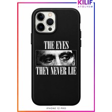 iPhone 12 Pro Uyumlu The Eyes They Never Lie Tasarımlı Siyah Lansman Telefon Kılıfı – Uv Baskılı