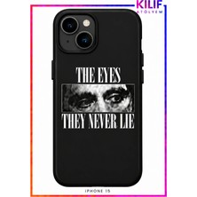 iPhone 15 Uyumlu The Eyes They Never Lie Tasarımlı Siyah Lansman Telefon Kılıfı – Uv Baskılı