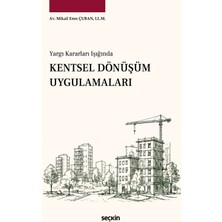 Seçkin Yayıncılık Yargı Kararları Işığında Kentsel Dönüşüm Uygulamaları