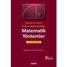 Seçkin Yayıncılık Fizik ve Mühendislikte Matematik Yöntemler Çözümlü Örneklerle