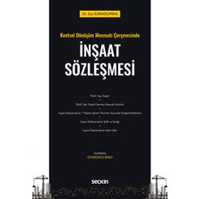 Seçkin Yayıncılık Kentsel Dönüşüm Mevzuatı Çerçevesinde Inşaat Sözleşmesi