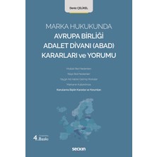Seçkin Yayıncılık Marka Hukukunda Avrupa Birliği Adalet Divanı (Abad) Kararları ve Yorumu