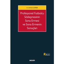 Seçkin Yayıncılık Profesyonel Futbolcu Sözleşmesinin Sona Ermesi ve Sona Ermenin Sonuçları