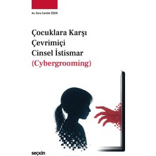 Seçkin Yayıncılık Çocuklara Karşı Çevrimiçi Cinsel Istismar (Cybergrooming)