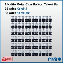 Glassmakro 1. Kalite 36 Adet Kertikli + 36 Adet Kertiksiz Metal Cam Balkon Tekeri Set