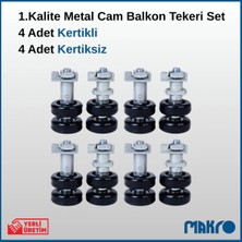 Glassmakro 1. Kalite 4 Adet Kertikli + 4 Adet Kertiksiz Metal Cam Balkon Tekeri Set