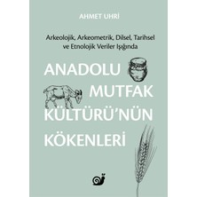 Sakin Kitap Anadolu Mutfak Kültürü Nün Kökenleri