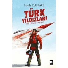 Bilgi Yayınevi Türk Yıldızları - Bir Yıldızın Doğuşu Fatih Danacı