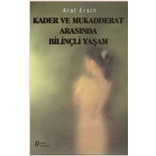 Gürer Yayınları Kader ve Mukadderat Arasında Bilinçli Yaşam