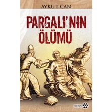 Yeditepe Yayınevi Pargalı’nın Ölümü