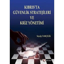 Kıbrıs'ta Güvenlik Stratejileri ve Güvenlik Kriz Yönetimi
