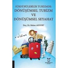 Akademisyen Kitabevi Sürdürülebilir Turizmde: Dönüşümsel Turizm ve Dönüşümsel Seyahat (Kapak Değişebilir)