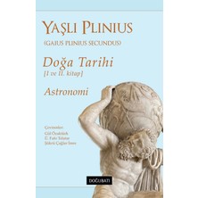 Doğu Batı Yayınları Doğa Tarihi (I ve Iı. Kitap) Astronomi - Yaşlı Plinius