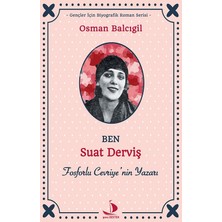 Genç Destek Yayınevi Ben Suat Derviş Fosforlu Cevriye’nin Yazarı Osman Balcıgil Ciltsiz
