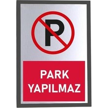 Enuia Usin Metal Gümüş 14X20 cm Yapışkanlı Park Yapılmaz Uyarı Ikaz Tabelası Levhası