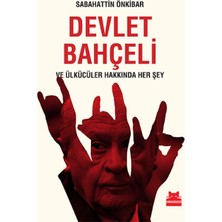 Kırmızı Kedi Yayınevi Sabahattin Önkibar Devlet Bahçeli ve Ülkücüler Hakkında Her Şey - 192 Sayfa Araştırma Kitabı