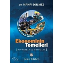 Remzi Kitabevi Ekonominin Temelleri - Kavramlar ve Kurumlar Mahfi Eğilmez