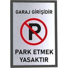 Enuia Usin Metal Gümüş 14X20 cm Yapışkanlı Garaj Girişdir Park Yapmak Yasaktır Uyarı Ikaz Tabelası Levhası