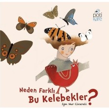 Pötikare Yayınları Neden Farklı Bu Kelebekler? - Işın Nur Cicerali Çocuk Öykü 24 Sayfa Türkçe