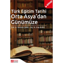 Pegem Akademi Yayıncılık Türk Eğitim Tarihi Orta Asya’dan Günümüze (E-Kitap)