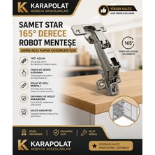 Karapolat Samet Star 165 Derece Robot Menteşe Frensiz | Geniş Açılı 165° Mutfak Köşe Dolabı Menteşesi