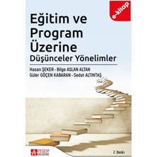 Pegem Akademi Yayıncılık Eğitim ve Program Üzerine Düşünceler Yönelimler (E-Kitap)