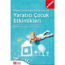 Pegem Akademi Yayıncılık Erken Çocuklukta Yaratıcılık ve Yaratıcı Çocuk Etkinlikleri (E-Ki