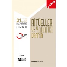 Pegem Akademi Yayıncılık 21. Uluslararası Eğitimde Yaratıcı Drama Semineri - Ritüller ve Y