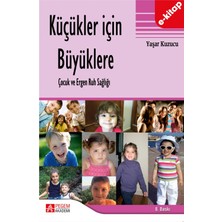 Pegem Akademi Yayıncılık Küçükler Için Büyüklere (E-Kitap)