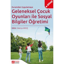 Pegem Akademi Yayıncılık Kuramdan Uygulamaya Geleneksel Çocuk Oyunları ile Sosyal Bilgiler