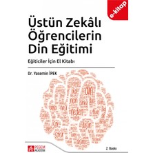 Pegem Akademi Yayıncılık Üstün Zekalı Öğrencilerin Din Eğitimi: Eğiticiler Için El Kitabı