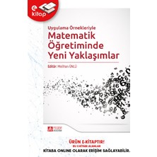 Pegem Akademi Yayıncılık Uygulama Örnekleriyle Matematik Öğretiminde Yeni Yaklaşımlar (E-K