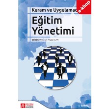 Pegem Akademi Yayıncılık Kuram ve Uygulamada Eğitim Yönetimi (E-Kitap)