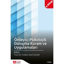 Pegem Akademi Yayıncılık Önleyici Psikolojik Danışma Kuram ve Uygulamaları (E-Kitap)