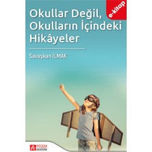 Pegem Akademi Yayıncılık Okullar Değil, Okulların Içindeki Hikayeler (E-Kitap)