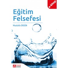Pegem Akademi Yayıncılık Eğitim Felsefesi (E-Kitap)