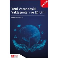 Pegem Akademi Yayıncılık Yeni Vatandaşlık Yaklaşımları ve Eğitimi (E-Kitap)
