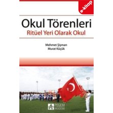 Pegem Akademi Yayıncılık Okul Törenleri - Ritüel Yeri Olarak Okul (E-Kitap)