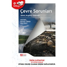 Pegem Akademi Yayıncılık Çevre Sorunları Dünü Bugünü Geleceği (E-Kitap)
