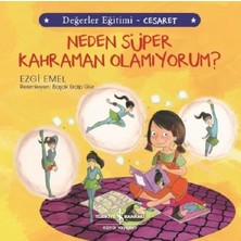 İş Bankası Kültür Yayınları Neden Süper Kahraman Olamıyorum - Ezgi Emel Çocuk Öykü Kitabı 32 Sayfa Türkçe Normal Boy